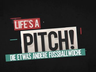Die etwas andere Fussballwoche - Life is a Pitch - 01.06.2023
