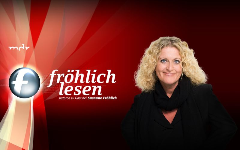 Fröhlich lesen - Autoren zu Gast bei Susanne Fröhlich